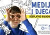 Najava: Besplatne radionice “Mediji i djeca” Besplatne radionice “Mediji i djeca”